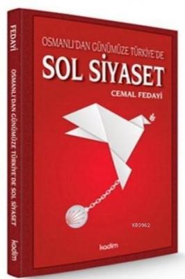 Osmanlı'dan Günümüze Türkiye'de Sol Siyaset