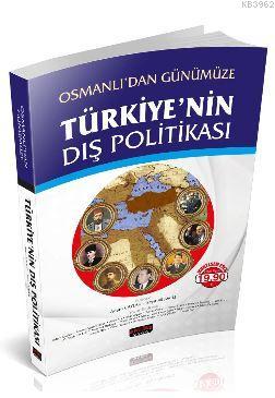Osmanlıdan Günümüze Türkiyenin Dış Politikası Adem Çaylak