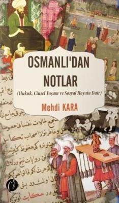 Osmanlı'dan Notlar Mehdi Kara