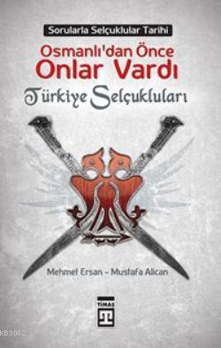 Osmanlılardan Önce Onlar Vardı Mehmet Ersan