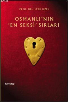 Osmanlının En Seksi Sırları İlter Uzel