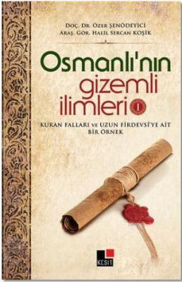 Osmanlı'nın Gizemli İlimleri 1 Özer Şenödeyici