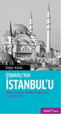 Osmanlının İstanbulu Doğan Kuban