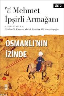 Osmanlı'nın İzinde II Halil İnalcık