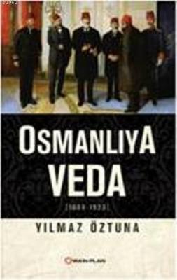Osmanlıya Veda Yılmaz Öztuna