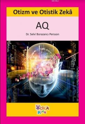 Otizm ve Otistik Zeka (AQ) Selvi Borazancı Persson