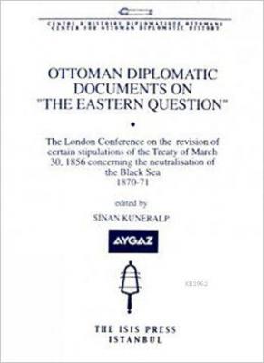 Ottoman Diplomatic Documents on 'The Eastern Question' - I