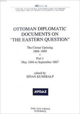 Ottoman Diplomatic Documents on the Eastern Question Sinan Kuneralp