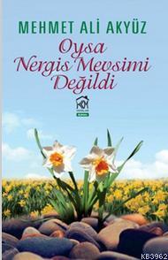 Oysa Nergis Mevsimi Değildi