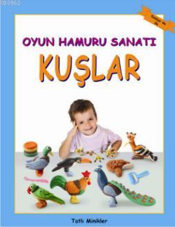 Oyun Hamuru Sanatı - Kuşlar