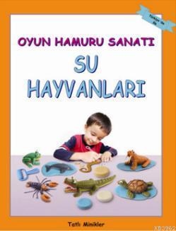 Oyun Hamuru Sanatı - Su Hayvanları