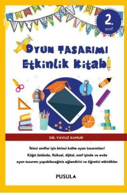 Oyun Tasarımı Etkinlik Kitabı 2. Sınıf Yavuz Samur