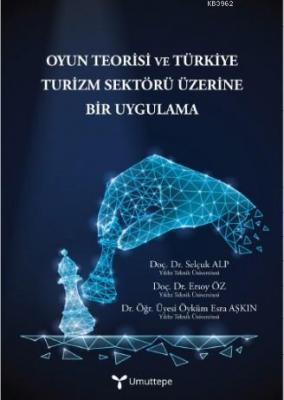 Oyun Teorisi ve Türkiye Turizm Sektörü Üzerine Bir Uygulama