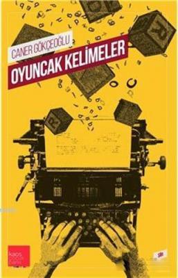 Oyuncak Kelimeler Caner Gökçeoğlu