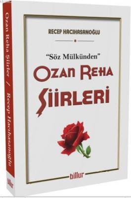 Ozan Reha Şiirleri - Söz Mülkünden Recep Hacıhasanoğlu