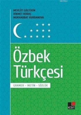 Özbek Türkçesi Gramer-Metin-Sözlük Mevlüt Gültekin