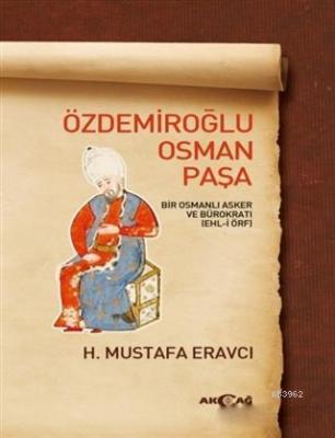 Özdemiroğlu Osman Paşa H. Mustafa Eravcı