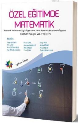 Özel Eğitimde Matematik Matematik Performansı Düşük Öğrencilere Temel Matematik Becerilerinin Öğretimi