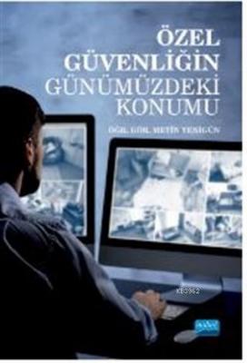 Özel Güvenliğin Günümüzdeki Konumu