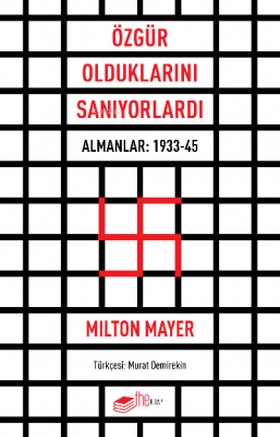Özgür Olduklarını Sanıyorlardı