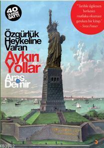 Özgürlük Heykeline Varan Aykırı Yollar