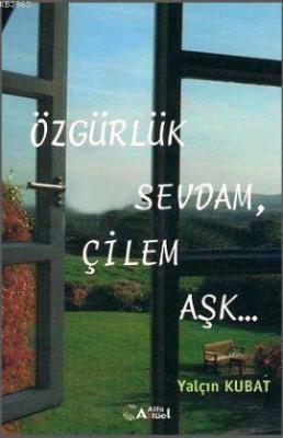 Özgürlük Sevdam, Çilem Aşk