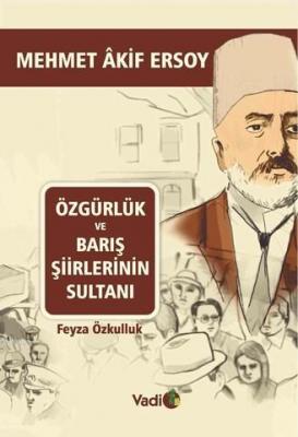 Özgürlük ve Barış Şiirlerinin Sultanı