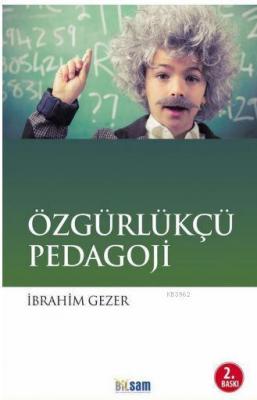 Özgürlükçü Pedagoji İbrahim Gezer