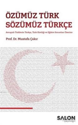 Özümüz Türk Sözümüz Türkçe Mustafa Çakır