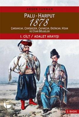 Palu - Harput 1878 Çarsancak, Çemişgezek, Çapakçur, Erzincan, Hizan ve