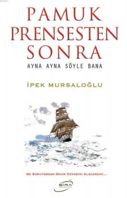 Pamuk Prensesten Sonra İpek Mursaloğlu