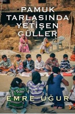 Pamuk Tarlasında Yetişen Güller