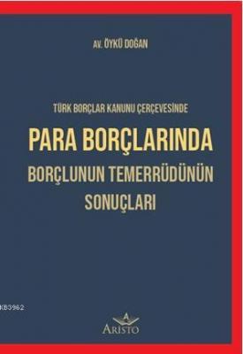 Para Borçlarında Borçlunun Temerrüdünün Sonuçları
