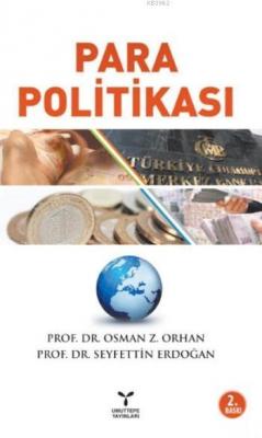 Para Politikası Seyfettin Erdoğan Osman Z. Orhan Osman Z. Orhan Seyfet