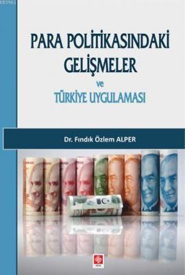 Para Politikasındaki Gelişmeler ve Türkiye'nin Uygulaması Fındık Özlem