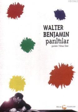 Parıltılar Walter Benjamin