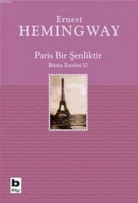 Paris Bir Şenliktir Ernest Hemingway