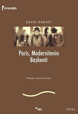 Paris, Modernitenin Başkenti David Harvey