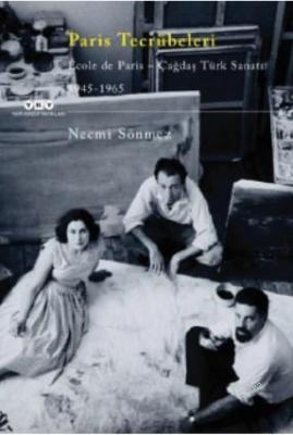 Paris Tecrübeleri École de Paris - Çağdaş Türk Sanatı: 1945- 1965 Necm
