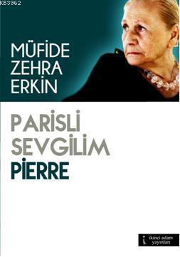Parisli Sevgilim Pierre Müfide Zehra Erkin