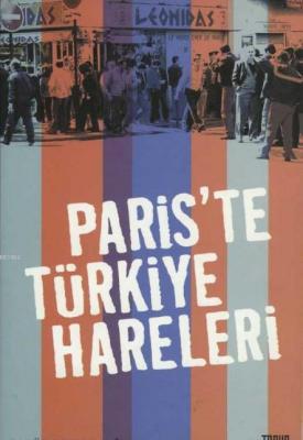 Paris'te Türkiye Hareleri Babür Kuzucuoğlu