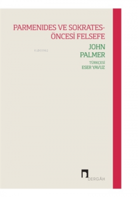 Parmenides Ve Sokrates-öncesi Felsefe John Palmer
