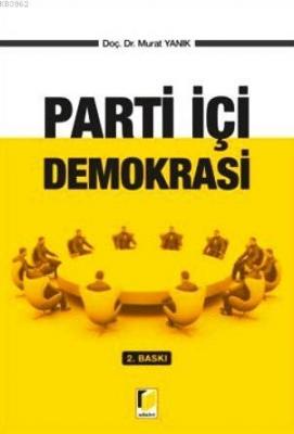 Parti İçi Demokrasi Murat Yanık