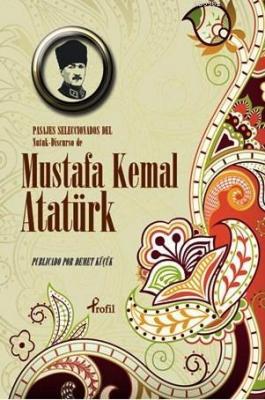 Pasajes Seleccoinoados del Nutuk Discurso de Mustafa Kemal Atatürk Mus
