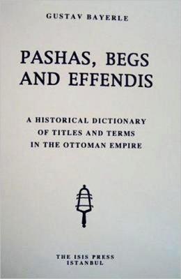 Pashas, Begs and Effendis