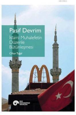 Pasif Devrim - İslami Muhalefetin Düzenle Bütünleşmesi