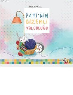 Pati'nin Gizemli Yolculuğu Sevil Türkoğlu