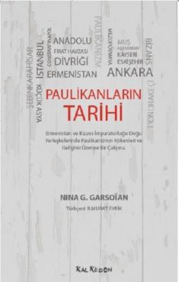 Paulikanların Tarihi - Ermenistan ve Bizans İmparatorluğu Doğu Yerleşkelerinde