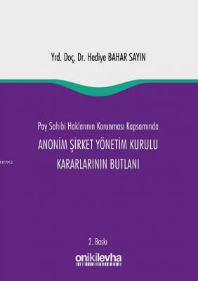Pay Sahibi Haklarının Korunması Kapsamında Anonim Şirket Yönetim Kurulu Kararlarının Butlanı