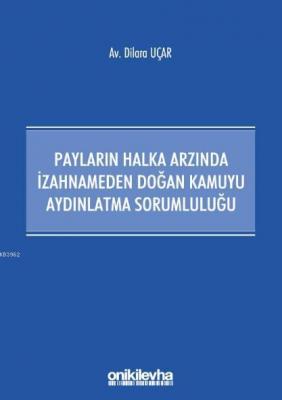 Payların Halka Arzında İzahnameden Doğan Kamuyu Aydınlatma Sorumluluğu